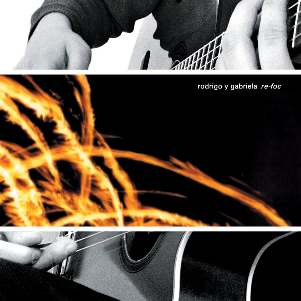 Rodrigo y Gabriela – Re-Foc