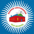 Ronnie Leatherman – Old School