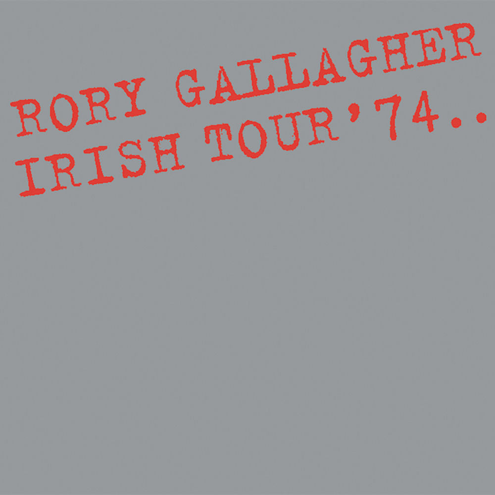 Rory Gallagher – Irish Tour ‘74 (Live / Remastered 2017)