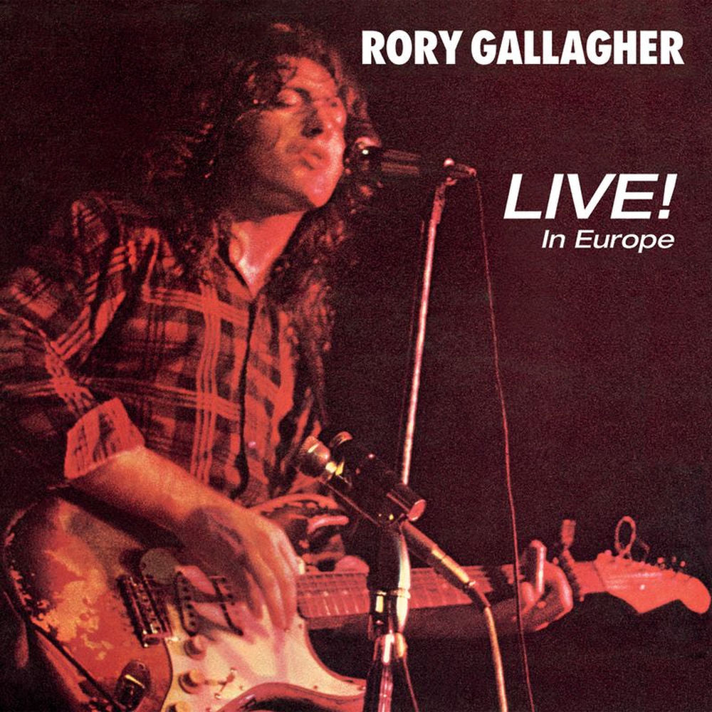 Rory Gallagher – Live! In Europe (Remastered 2017)