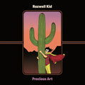 Rozwell Kid – Precious Art