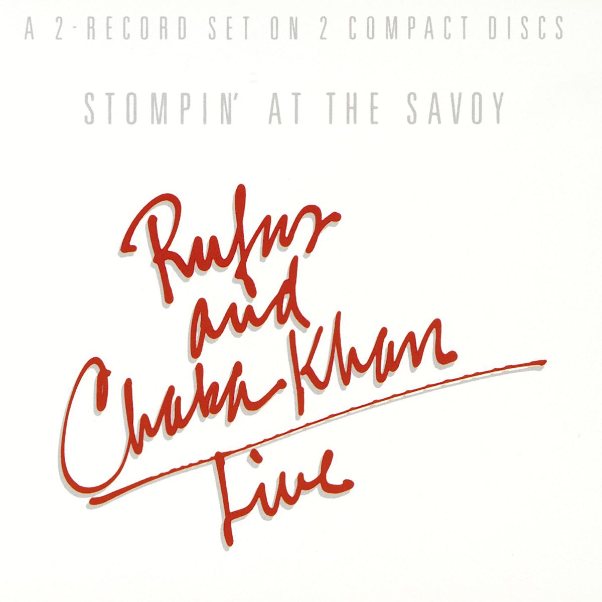 Rufus and Chaka Khan – Stompin' at The Savoy (Live)