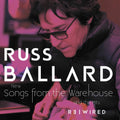 Russ Ballard – Songs From The Warehouse / The Hits Rewired
