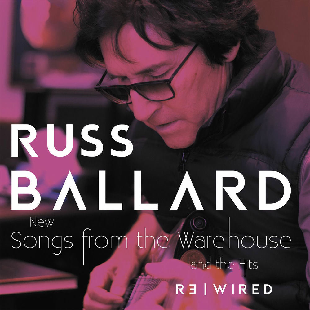Russ Ballard – Songs From The Warehouse / The Hits Rewired