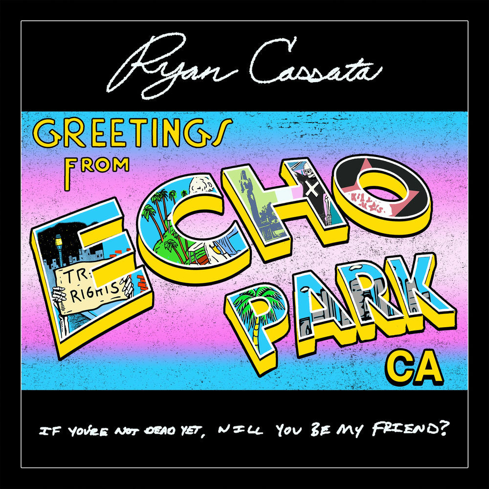 Ryan Cassata – Greetings from Echo Park