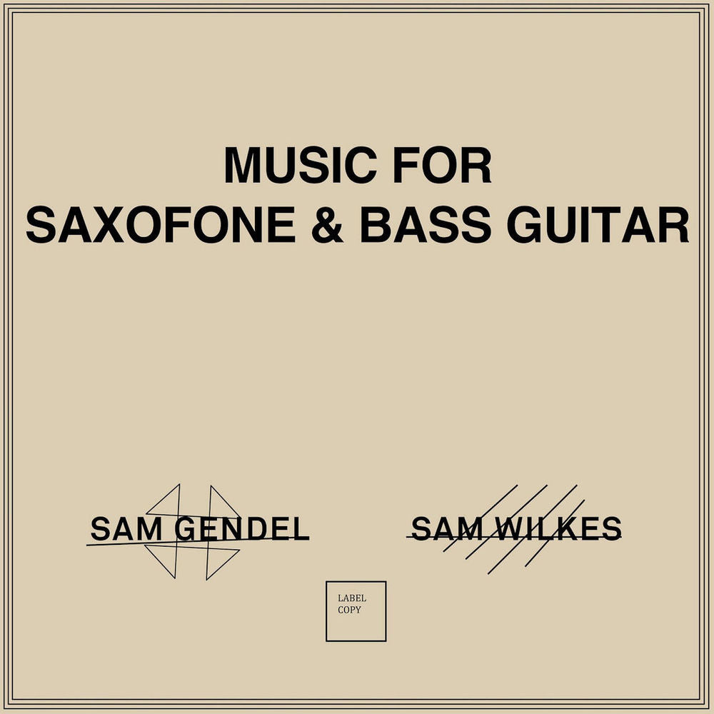 Sam Gendel – Music for Saxofone & Bass Guitar