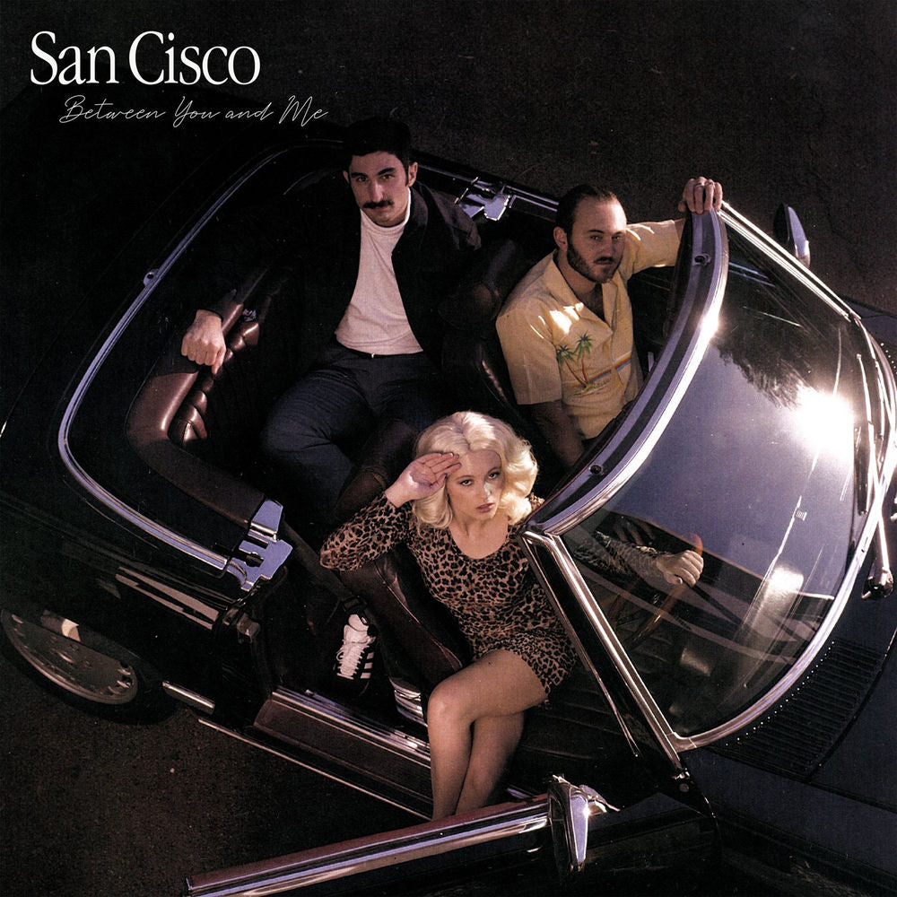 San Cisco – Between You and Me