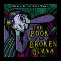 Sarah and the Safe Word – The Book of Broken Glass