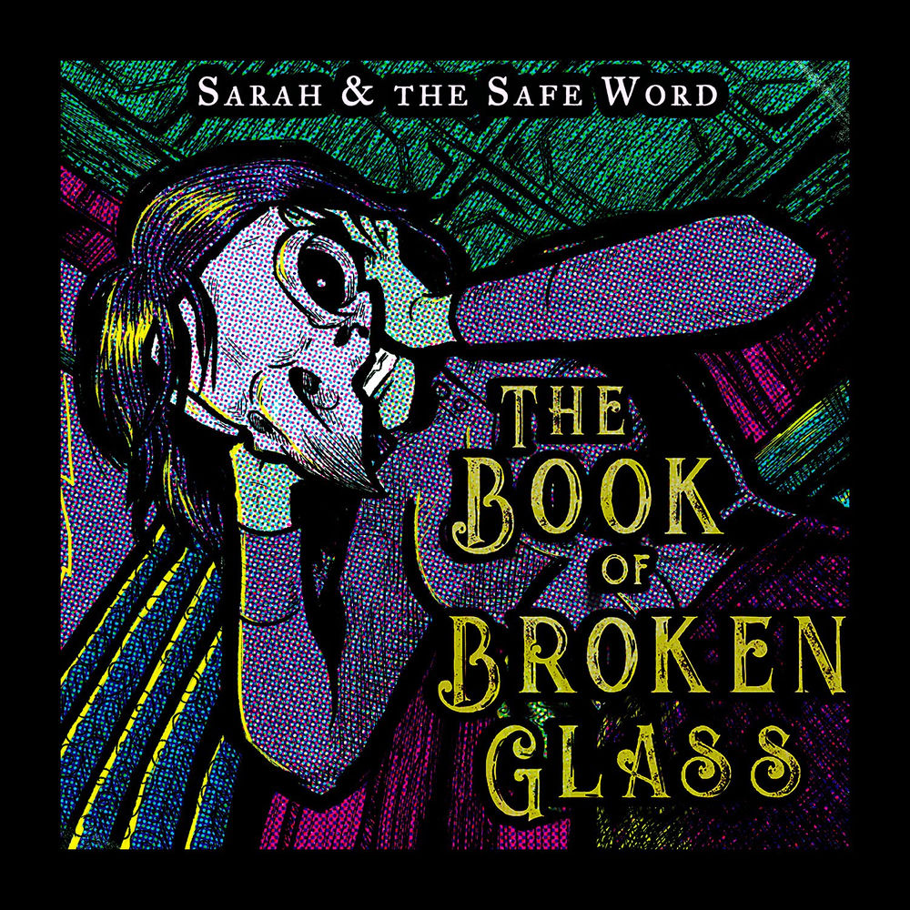 Sarah and the Safe Word – The Book of Broken Glass