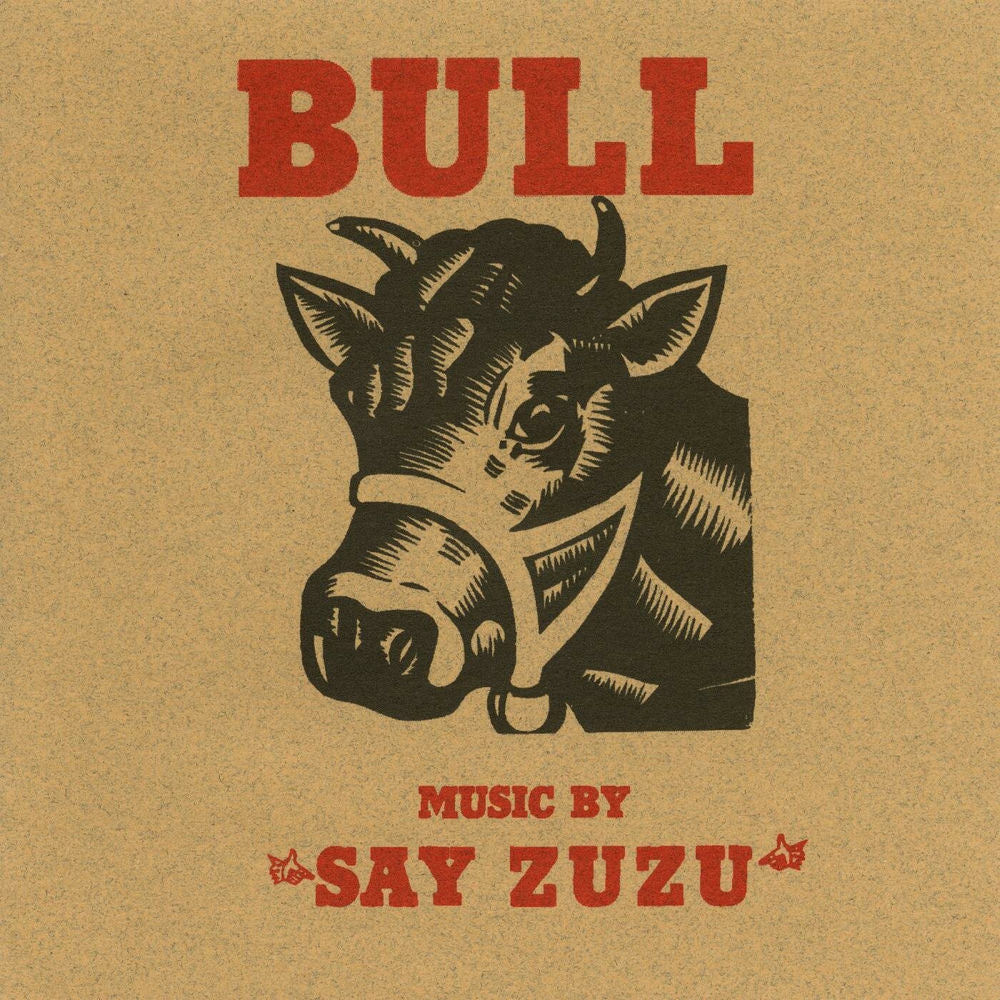 Say Zuzu – Bull