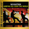 Scooter – Jumping All Over The World (20 Years Of Hardcore Expanded Edition / Remastered 2013)