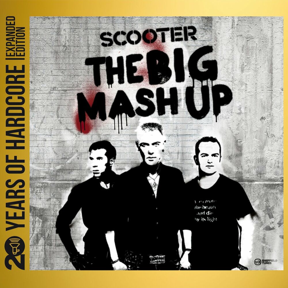 Scooter – The Big Mash Up (20 Years Of Hardcore Expanded Edition / Remastered)
