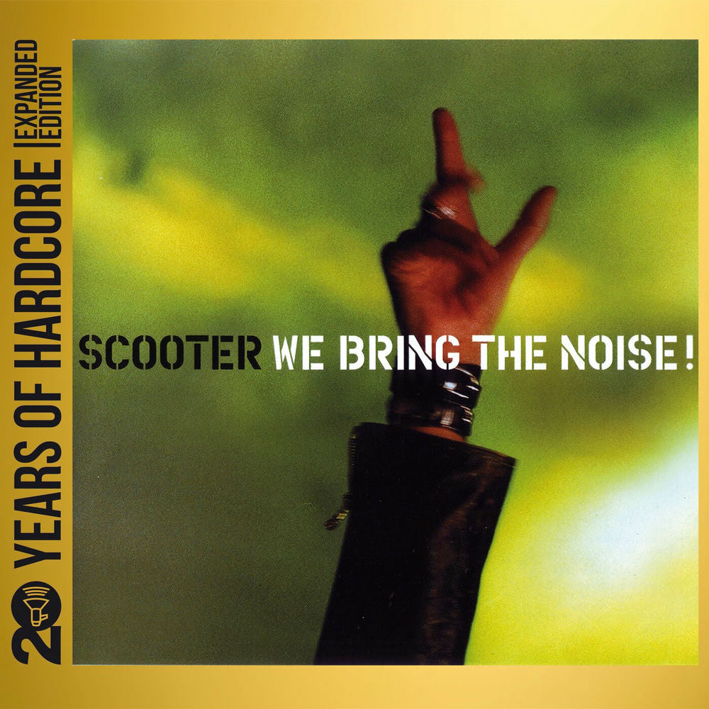 Scooter – We Bring The Noise! (20 Years Of Hardcore Expanded Edition / Remastered)