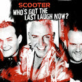 Scooter – Who's Got The Last Laugh Now?