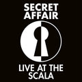 Secret Affair – Live at the Scala