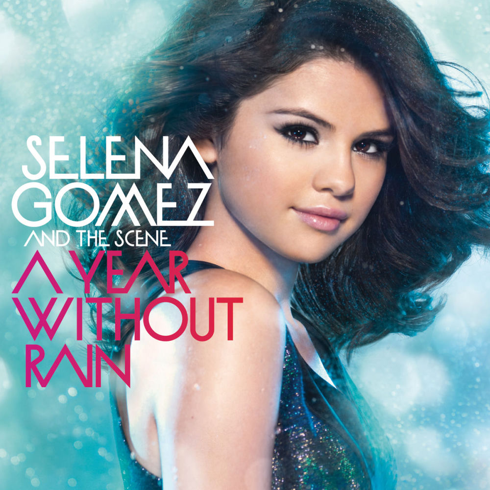 Selena Gomez & The Scene – A Year Without Rain (International Standard Version)