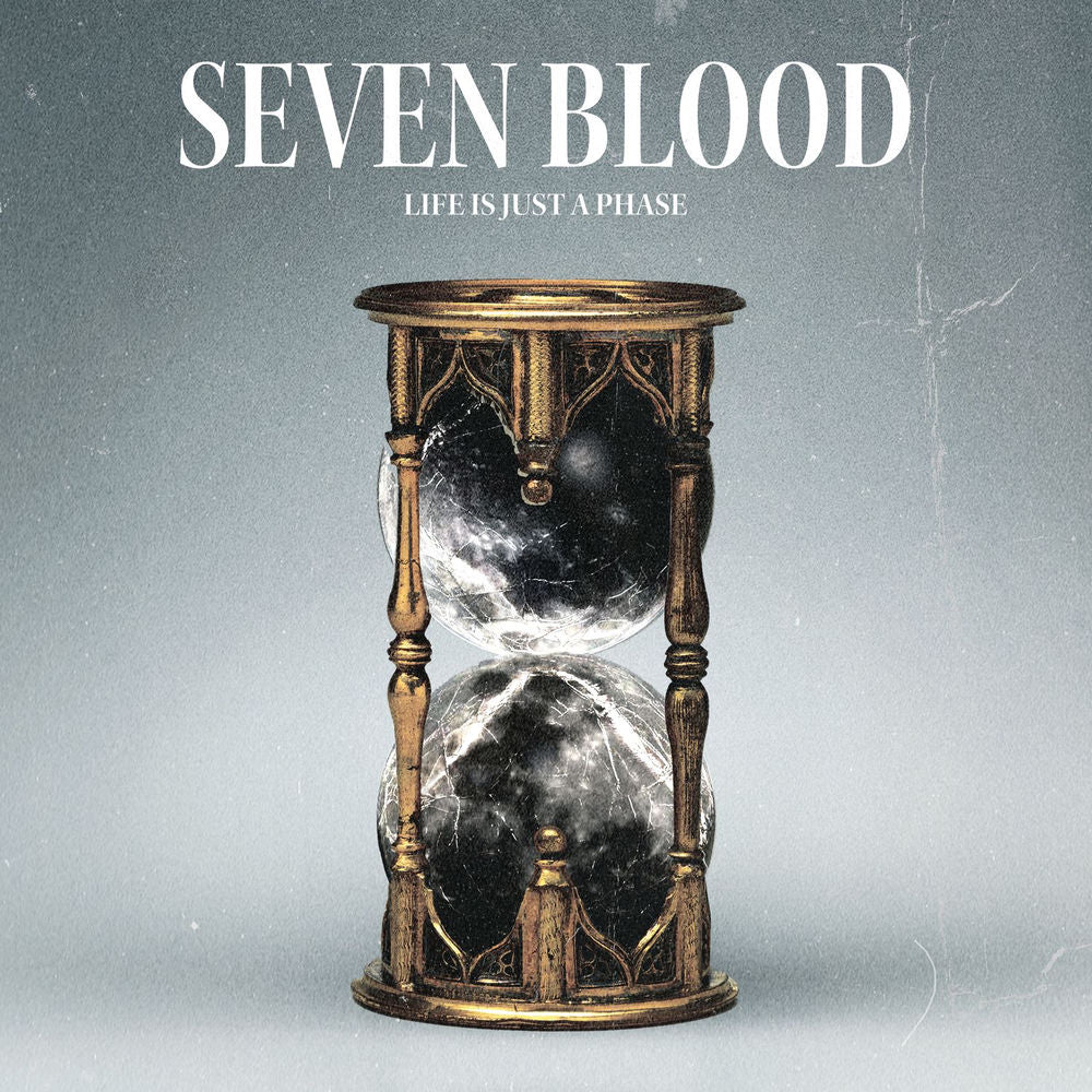 Seven Blood – Life Is Just a Phase