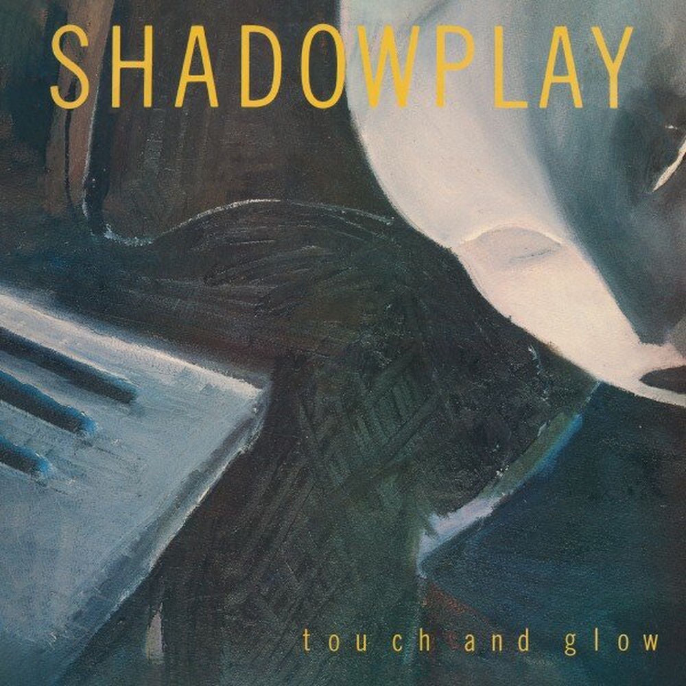 Shadowplay – Touch and Glow 2024
