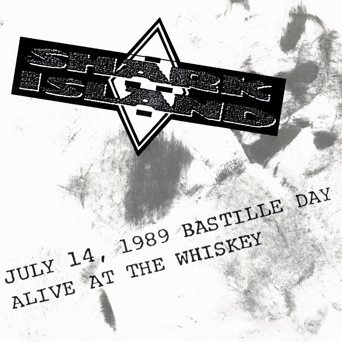 Shark Island – Alive at the Whiskey - July 14, 1989 - Bastille Day (Live) - EP