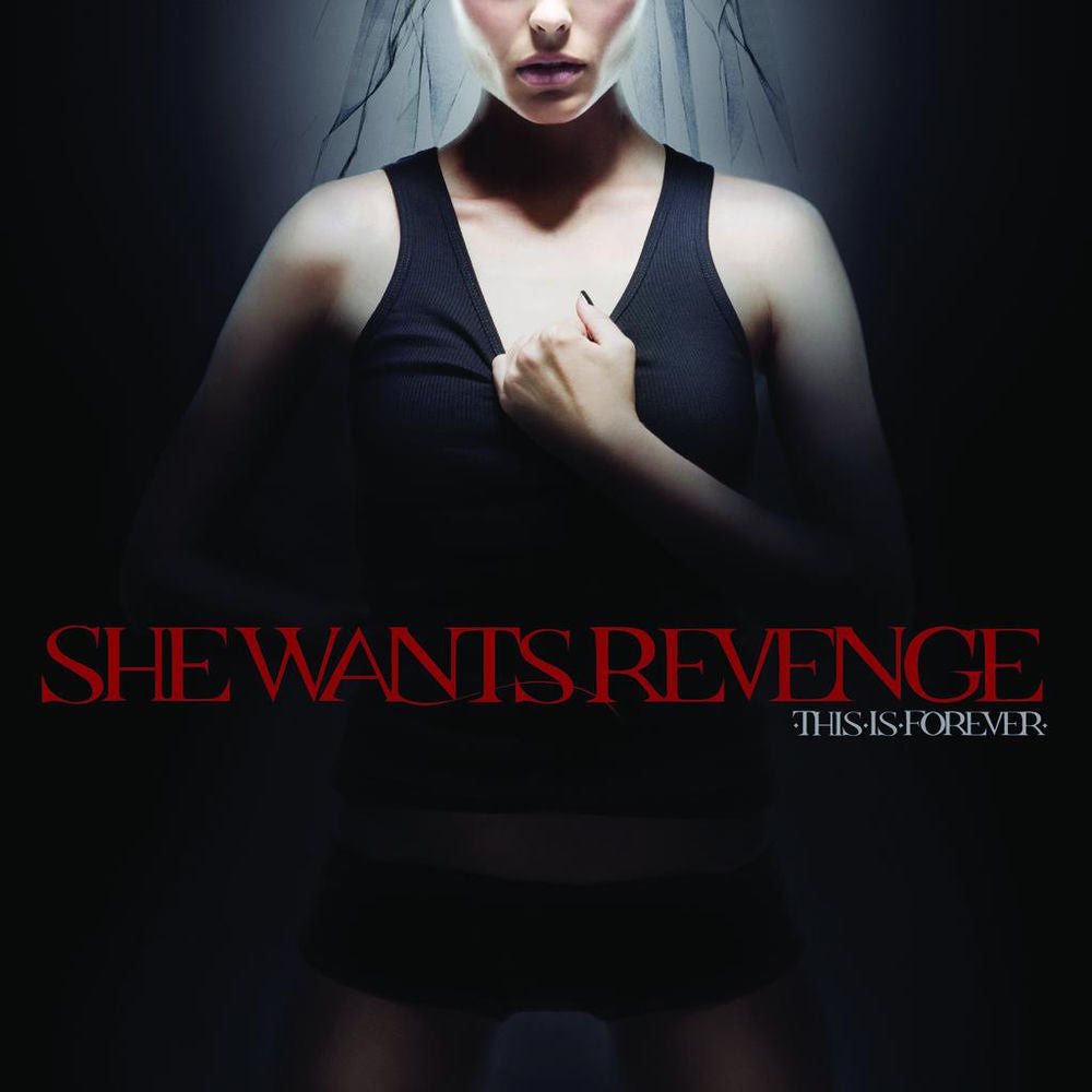 She Wants Revenge – This Is Forever