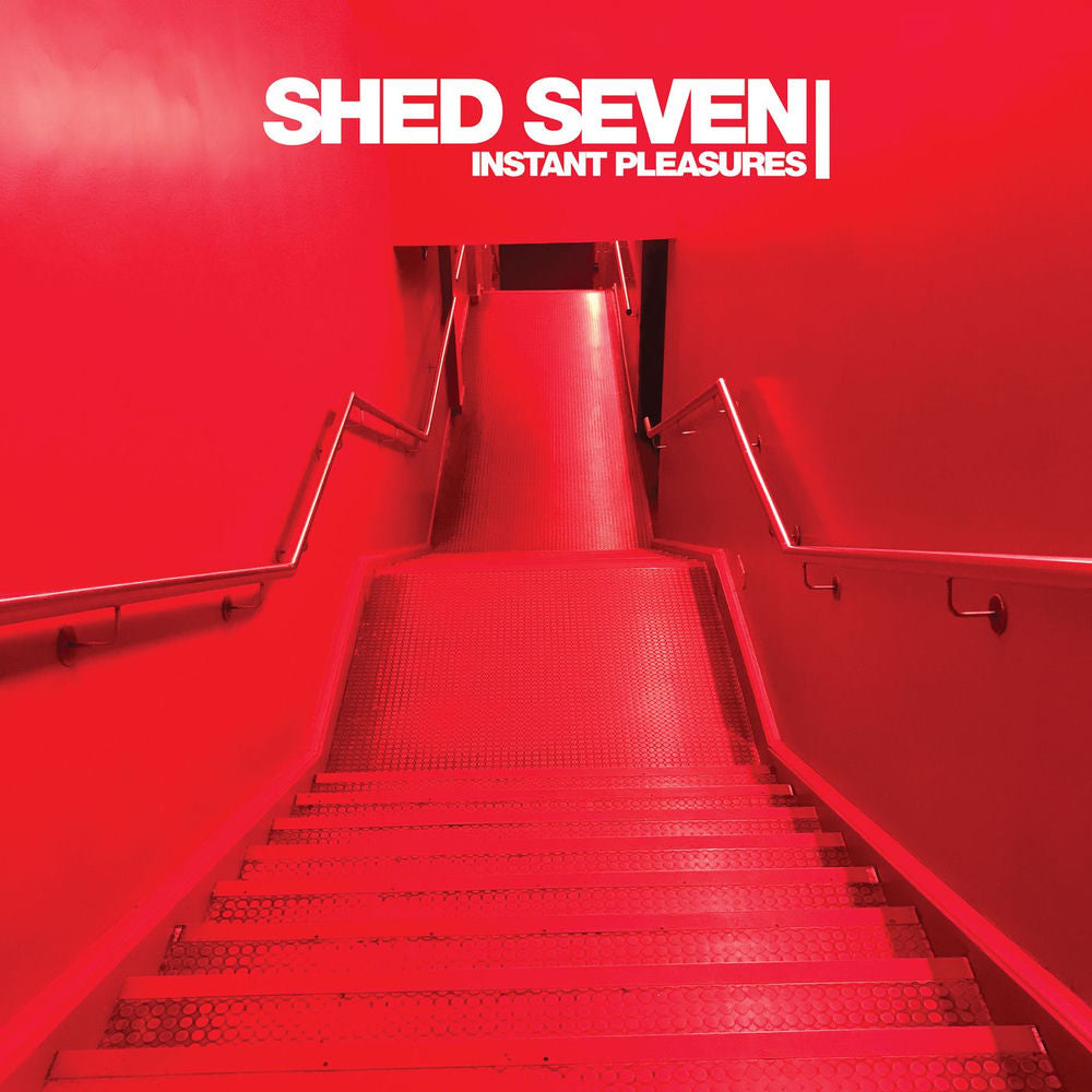Shed Seven – Instant Pleasures