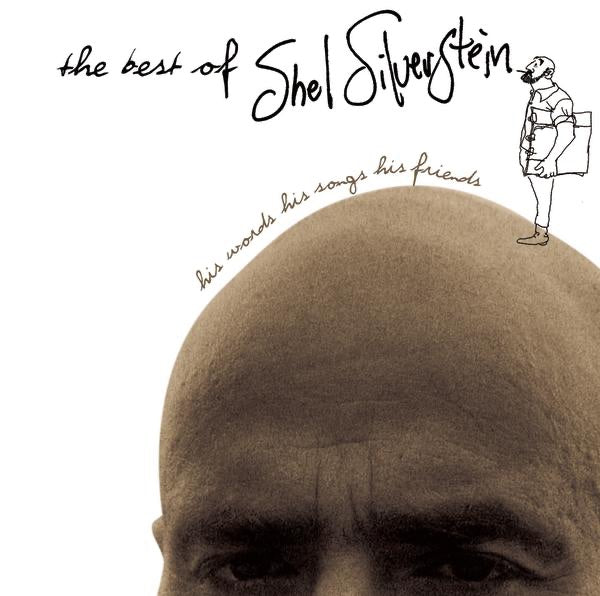 Shel Silverstein – The Best of Shel Silverstein His Words His Songs His Friends