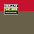 Shellac – 1000 Hurts