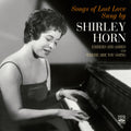 Shirley Horn – Songs of Lost Love Sung by Shirley Horn. Embers and Ashes / Where Are You Going