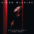 Simon McBride – Recordings: 2020-2025