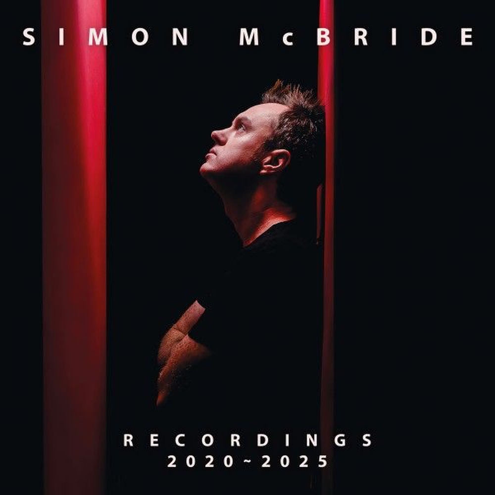 Simon McBride – Recordings: 2020-2025
