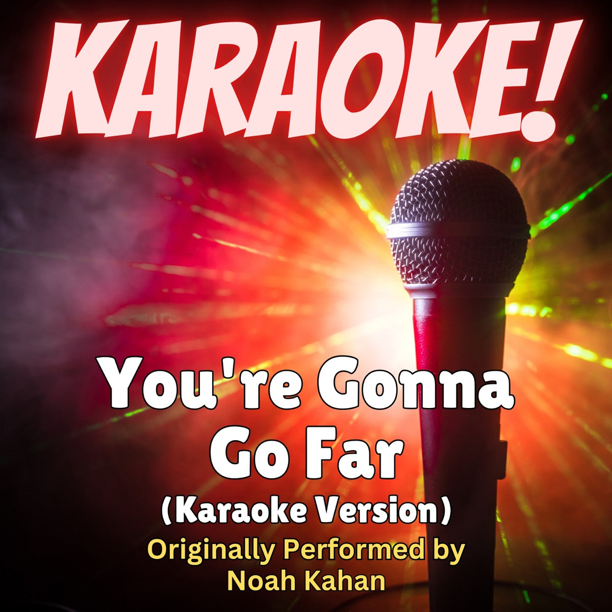 Singer's Best – You're Gonna Go Far (Karaoke Version Originally Performed by Noah Khan) - Single