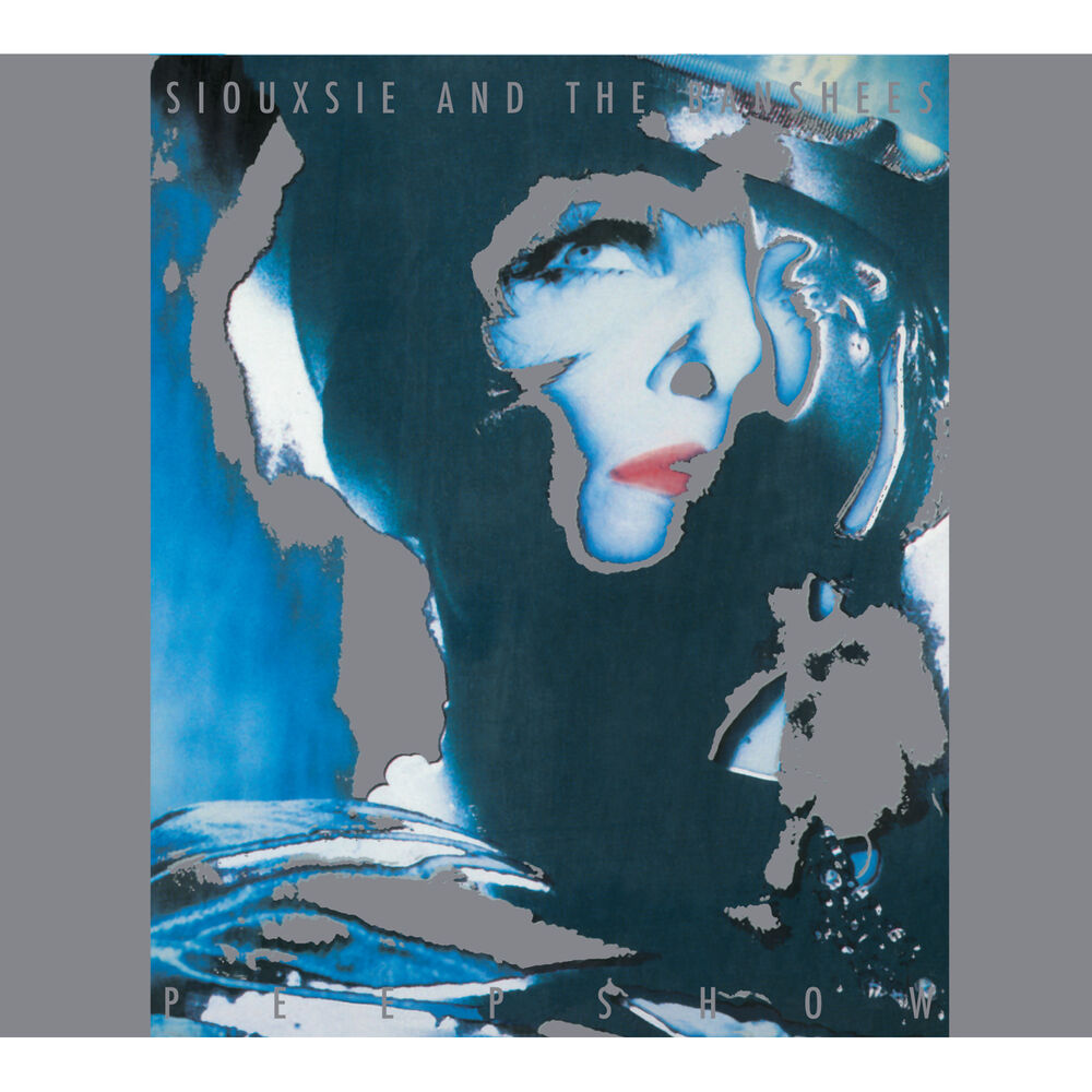 Siouxsie and The Banshees – Peepshow (Remastered And Expanded)