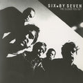 Six. By Seven – The Closer You Get