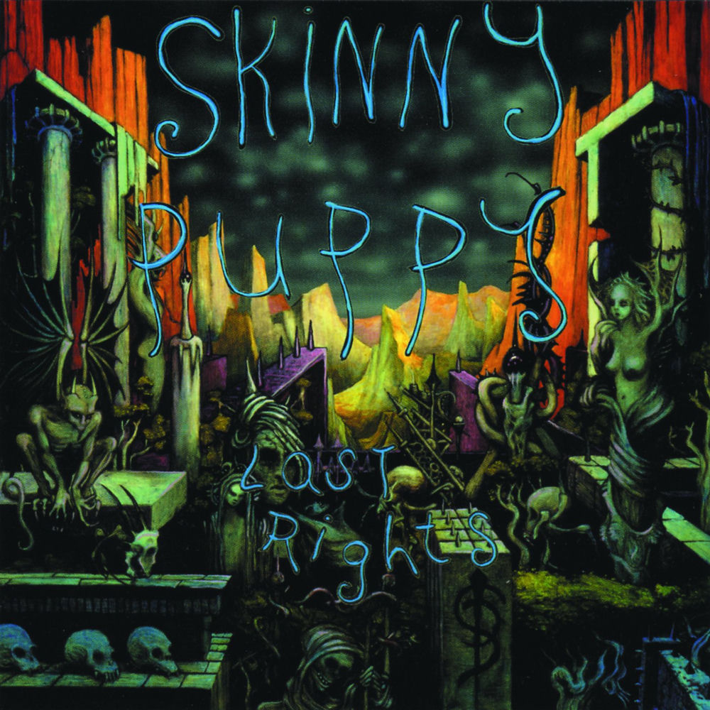 Skinny Puppy – Last Rights