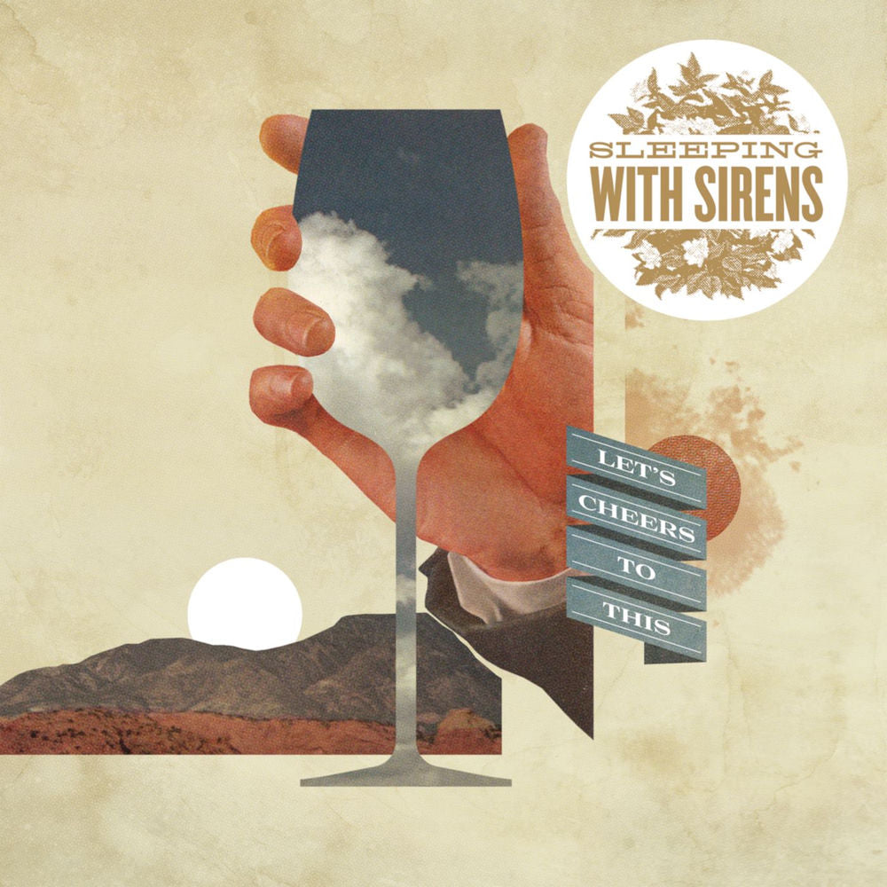 Sleeping With Sirens – Let's Cheers To This