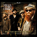 Small Time Crooks – Broken Glass and Stains from the Past