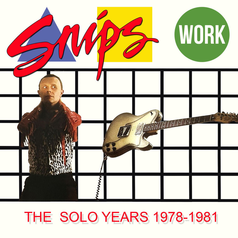 snips – Work: The Solo Years 1978-1981