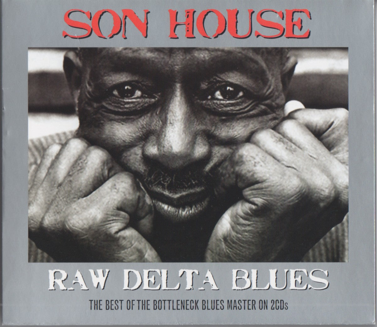 Son House – Raw Delta Blues: The Best of the Bottleneck Blues Master on 2 CDs