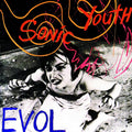 Sonic Youth – Evol