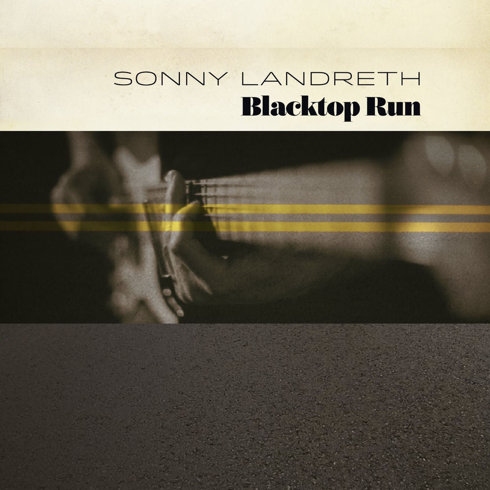 Sonny Landreth – Blacktop Run