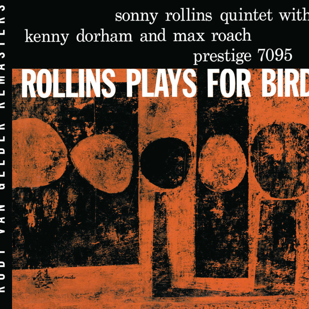 Sonny Rollins Quintet – Plays For Bird (RVG Remaster)