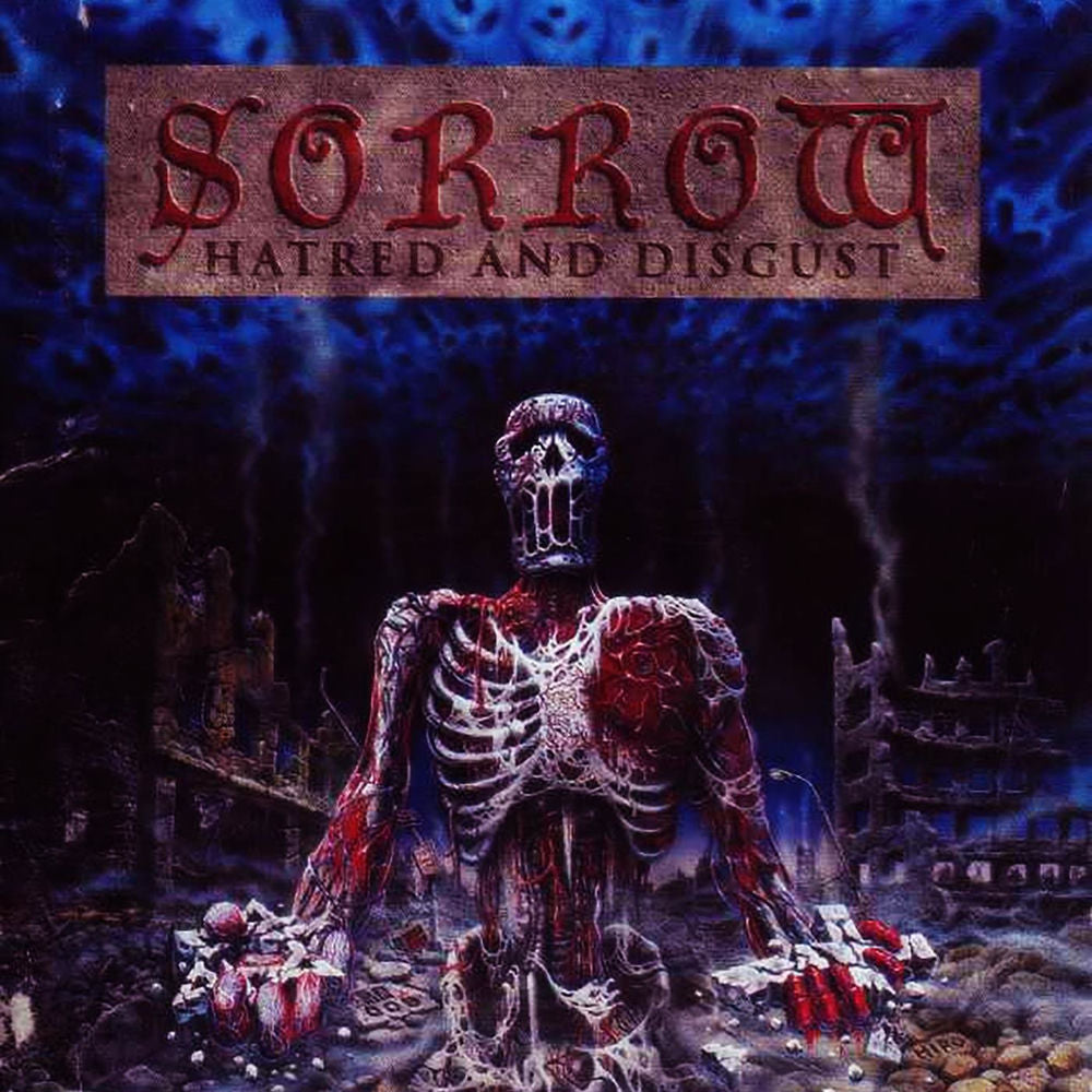 Sorrow – Hatred and Disgust