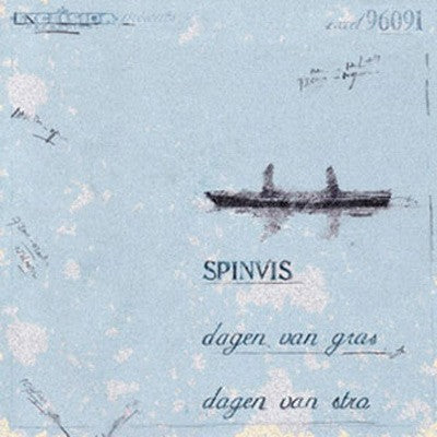 Spinvis – Dagen van gras, dagen van stro