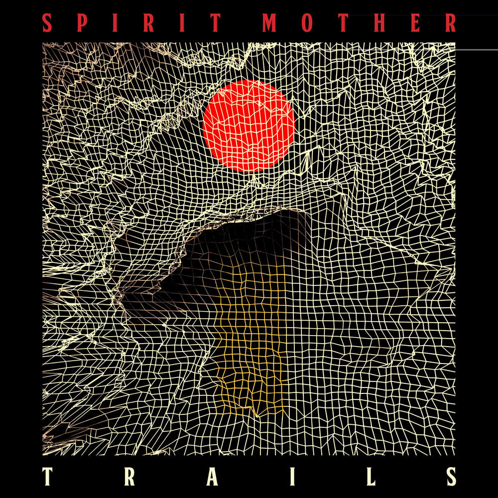 Spirit Mother – Trails
