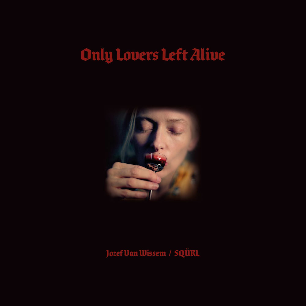 SQÜRL – Only Lovers Left Alive (Original Motion Picture Soundtrack)