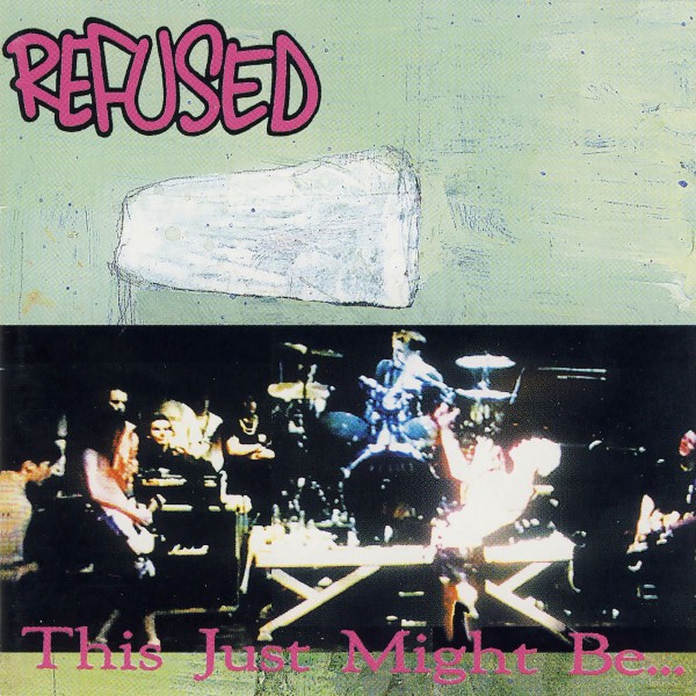 Refused – This Just Might Be... ...The Truth