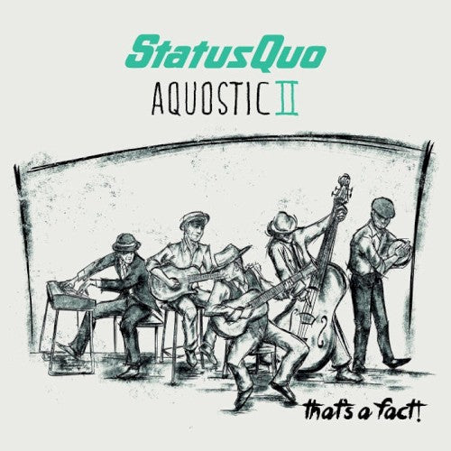 Status Quo – Aquostic II: That's a Fact!