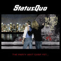 Status Quo – The Party Ain't over Yet