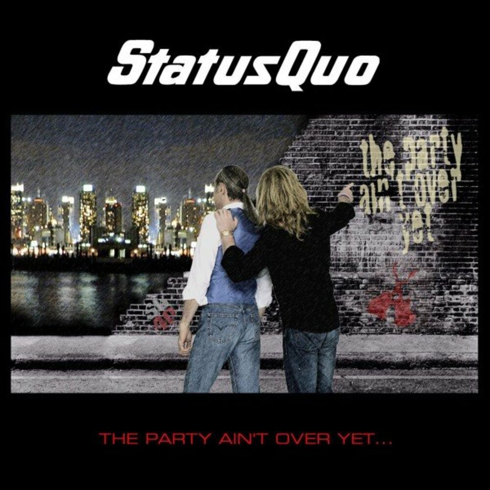 Status Quo – The Party Ain't over Yet