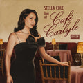 Stella Cole – Live At Café Carlyle